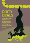 Dirty Deals: How trade talks threaten to undermine EU climate policies